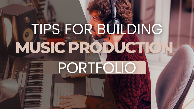 tip for building your music production portfolio